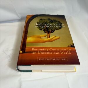 Healing the Soul in the Age of the Brain Hardcover Book - Brown/Green